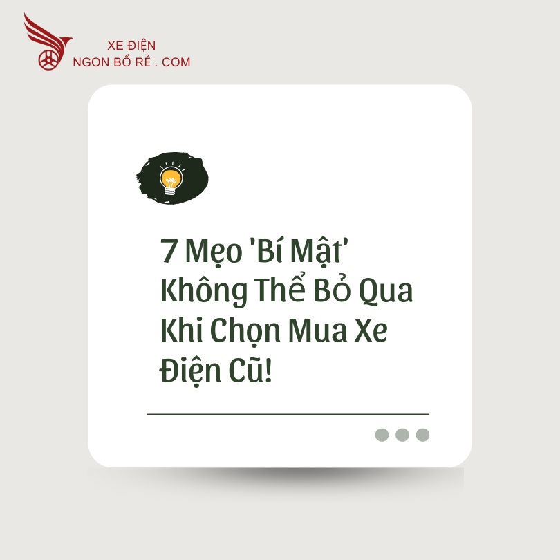 7_meo_bi_mat_khong_the_bo_qua_khi_chon_mua_xe_dien_cu