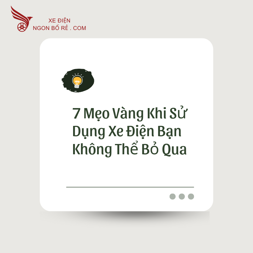 7_meo_vang_khi_su_dung_xe_dien_ban_khong_the_bo_qua