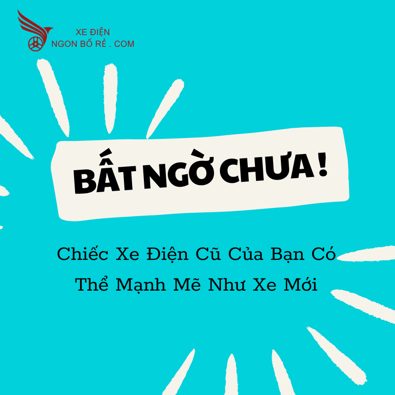 bat_ngo_chua__chiec_xe_dien_cu_cua_ban_co_the_manh_me_nhu_xe_moi