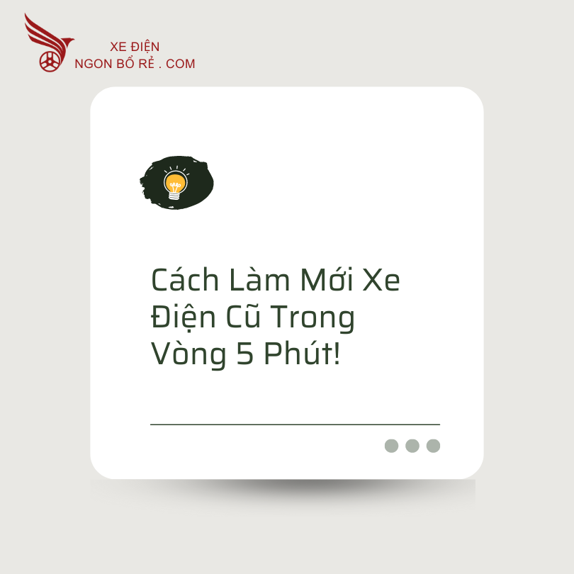 cach_lam_moi_xe_dien_cu_trong_vong_5_phut