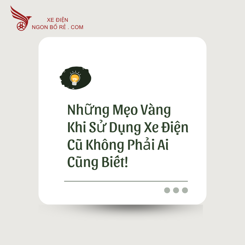 nhung_meo_vang_khi_su_dung_xe_dien_cu_khong_phai_ai_cung_biet