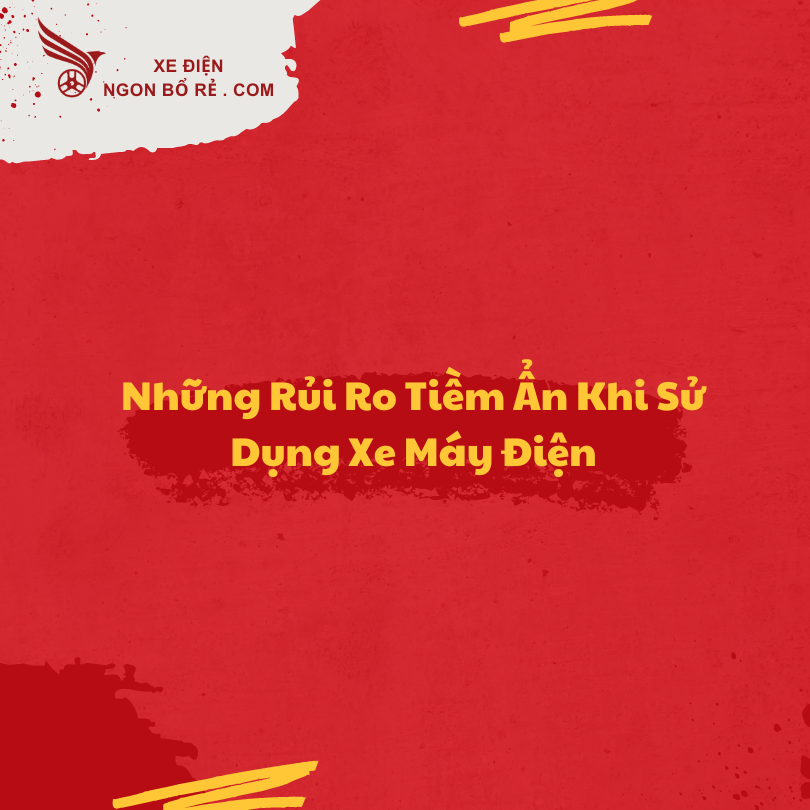 nhung_rui_ro_tiem_an_khi_su_dung_xe_may_dien_-_lieu_ban_co_biet