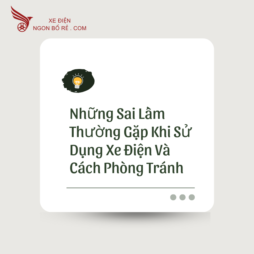 nhung_sai_lam_thuong_gap_khi_su_dung_xe_dien_va_cach_phong_tranh