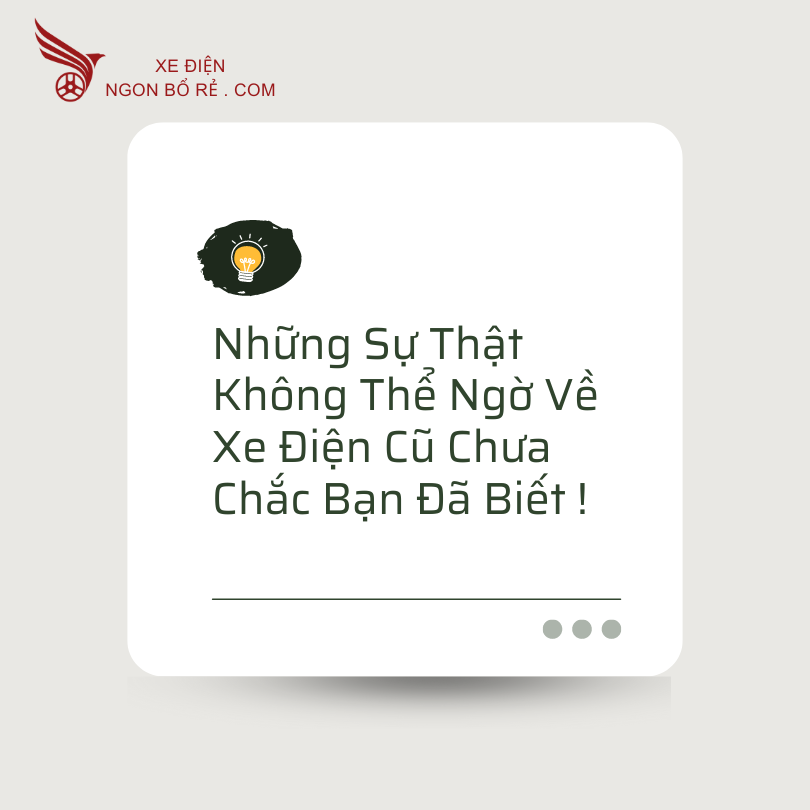 nhung_su_that_khong_the_ngo_ve_xe_dien_cu_chua_chac_ban_da_biet_
