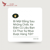 Bí Mật Đằng Sau Những Chiếc Xe Điện Cũ Liệu Bạn Có Thực Sự Mua Được Hàng Tốt?
