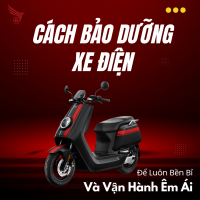 Cách Bảo Dưỡng Xe Điện Để Luôn Bền Bỉ Và Vận Hành Êm Ái
